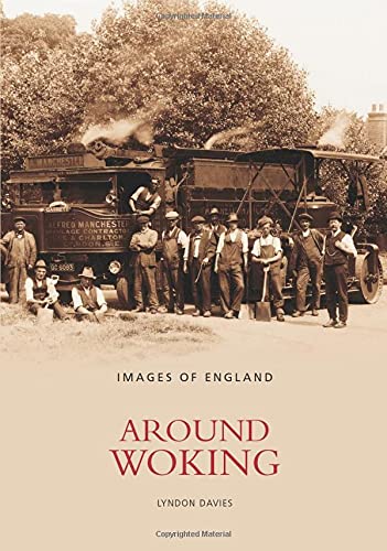 Around Woking (Archive Photographs) - Lyndon Davies