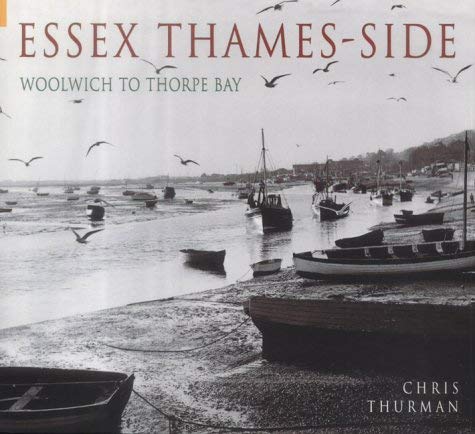 Essex Thames-side (9780752432328) by Chris Thurman