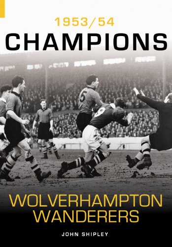 Stock image for Wolverhampton Wanderers: 1953/54 Champions for sale by WorldofBooks