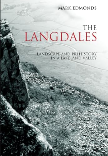 Stock image for The Langdales: Landscape and Prehistory in a Lakeland Valley for sale by WorldofBooks