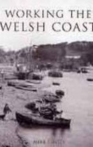 Beispielbild fr Working the Welsh Coast zum Verkauf von WorldofBooks