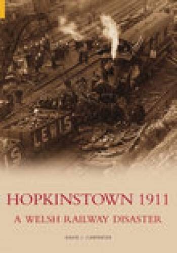 Stock image for Hopkinstown 1911: A Welsh Railway Disaster for sale by Anthony Vickers Bookdealer PBFA