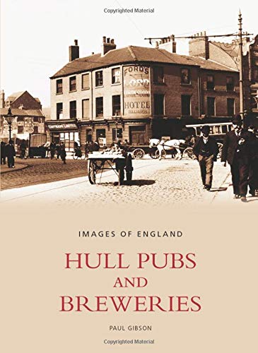 Beispielbild fr Hull Pubs and Breweries (Images of England) zum Verkauf von WorldofBooks