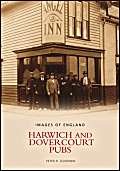 Stock image for Harwich and Dovercourt Pubs (Images of England S) for sale by WorldofBooks