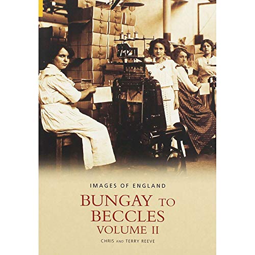 Stock image for Images of England: Bungay to Beccles (Volume 2) for sale by Anybook.com