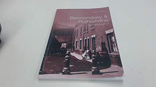Stock image for Bermondsey and Rotherhithe Remembered for sale by WorldofBooks
