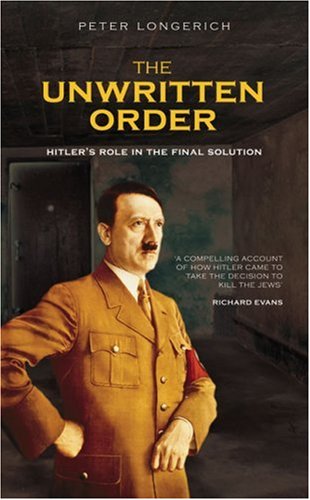 Stock image for The Unwritten Order: Hitler's Role in the Final Solution for sale by HPB Inc.