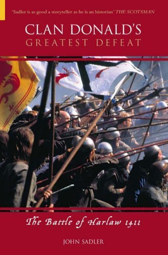 Stock image for Clan Donald's Greatest Defeat: The Battle of Harlaw 1411 for sale by WorldofBooks