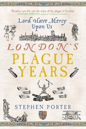 Beispielbild fr London's Plague Years: Lord Have Mercy Upon Us (Revealing History (Paperback)) zum Verkauf von WorldofBooks
