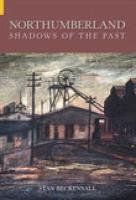Stock image for Northumberland: Shadows of the Past for sale by WorldofBooks
