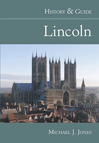 Imagen de archivo de Lincoln: History & Guide. a la venta por N. G. Lawrie Books