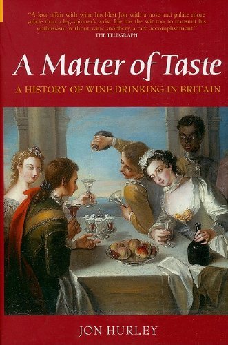 Matter of Taste : A History of Wine Drinking in Britain