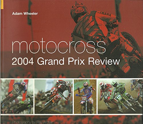 Imagen de archivo de 2004 ; Motocross Grand Prix Review a la venta por Lewes Book Centre