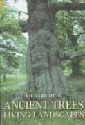 Ancient Trees, Living Landscapes (9780752434438) by Muir, Richard