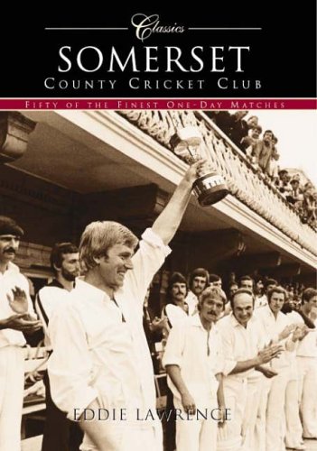Stock image for Somerset County Cricket Club (Classic Matches): Fifty of the Finest One-Day Matches for sale by WorldofBooks