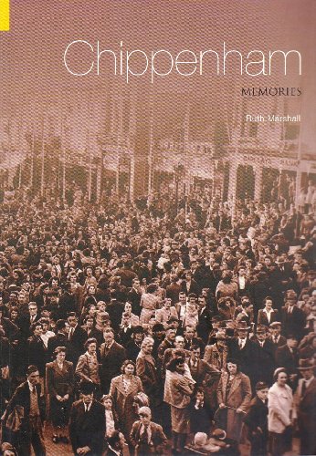 Chippenham Memories (Tempus Oral History S) (9780752435114) by Ruth Marshall