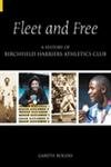 9780752435237: Fleet and Free: A History of Birchfield Harriers Athletic Club
