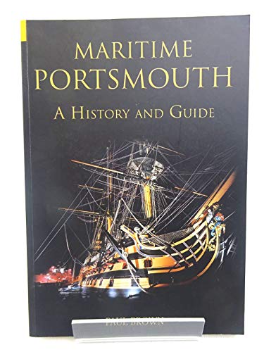 Maritime Portsmouth (9780752435374) by Brown, Dr Paul