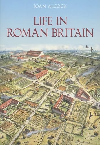 Beispielbild fr Life in Roman Britain zum Verkauf von HALCYON BOOKS