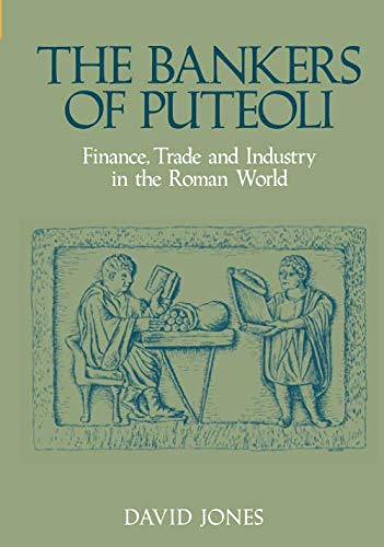 Beispielbild fr The Bankers of Puteoli: Financing Trade & Industry in the Roman World zum Verkauf von WorldofBooks