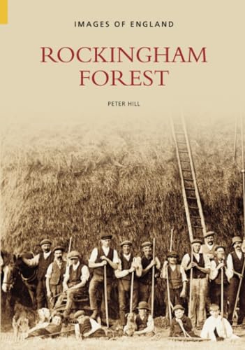 Stock image for Rockingham Forest (Images of England) for sale by AwesomeBooks