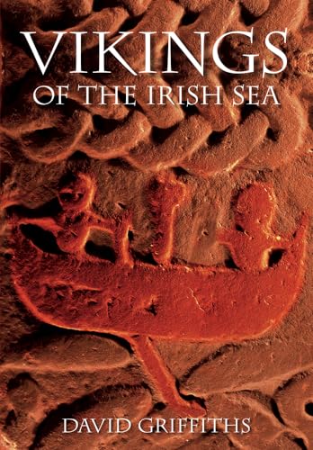 Vikings of the Irish Sea (9780752436463) by Griffiths, David