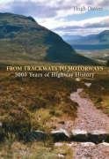 Stock image for From Trackways to Motorways: 5000 Years of Highway History for sale by WorldofBooks