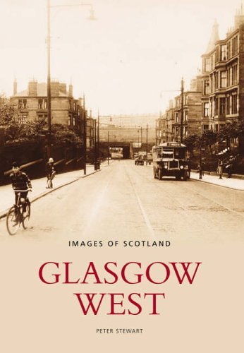 Stock image for Glasgow West (Images of Scotland) for sale by WorldofBooks