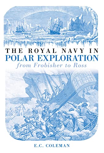 9780752436609: History of the Royal Navy in Polar Explorationpart 1