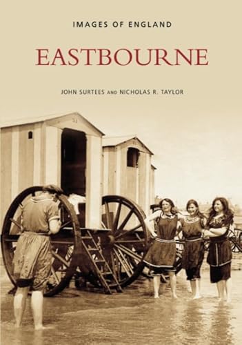 Imagen de archivo de Eastbourne (Images of England) a la venta por WorldofBooks