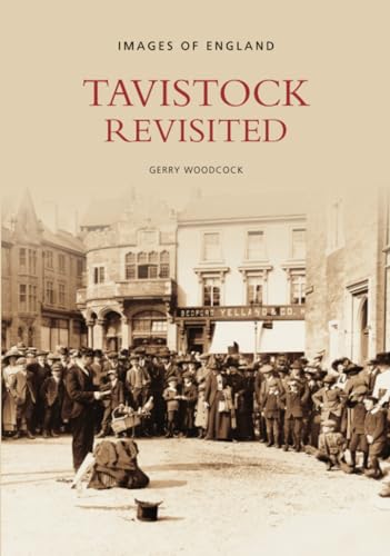 Stock image for Tavistock Revisited (Images of England) for sale by Henffordd Books