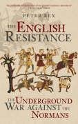 Beispielbild fr The English Resistance: The Underground War Against the Normans zum Verkauf von WorldofBooks