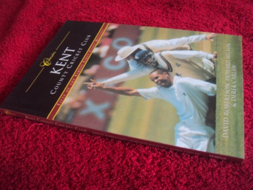 Imagen de archivo de Kent County Cricket Club: Fifty of the Finest First-Class Matches: Fifty of the Finest Matches (Classics) a la venta por WorldofBooks