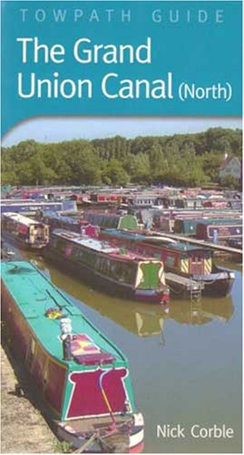 Stock image for The Grand Union Canal (North): Towpath Guide for sale by WorldofBooks