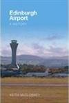 Beispielbild fr Edinburgh Airport: A History zum Verkauf von WorldofBooks