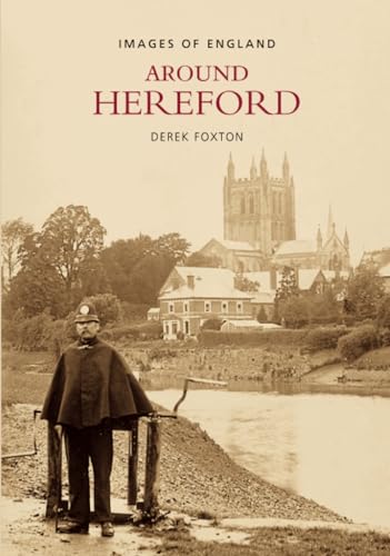 Stock image for Around Hereford (Images of England) for sale by Red-books ( Member of P.B.F.A. )