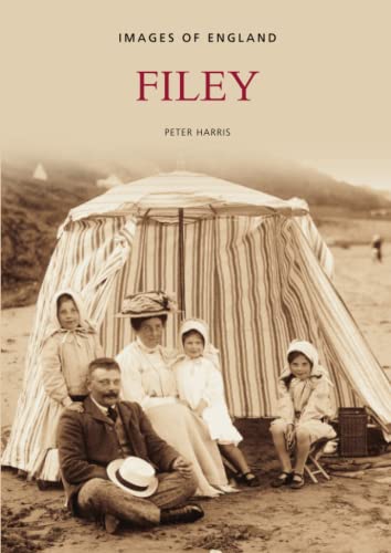 Filey (Images of England) (9780752438474) by Harris, Peter