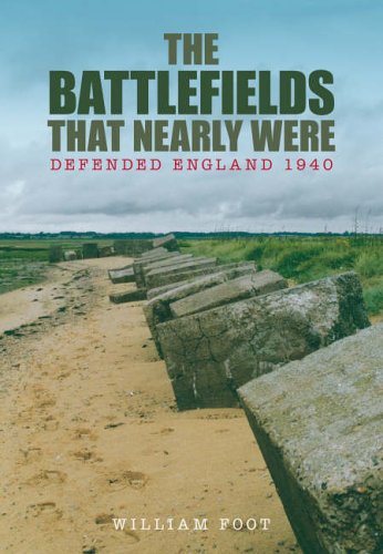 Beispielbild fr The Battlefields That Nearly Were: Defended England 1940 zum Verkauf von WorldofBooks