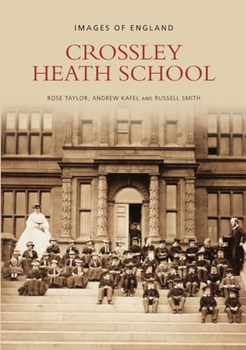 Stock image for Crossley Heath School (Images of England) for sale by Henffordd Books