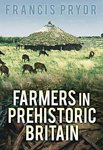 Beispielbild fr Farmers in Prehistoric Britain zum Verkauf von WorldofBooks