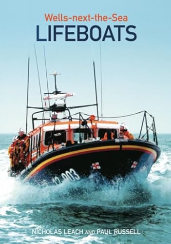 9780752438757: Wells-next-the-Sea Lifeboats