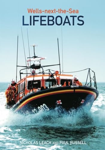 9780752438757: Wells-next-the-Sea Lifeboats