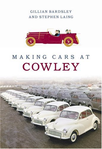 Stock image for Making Cars at Cowley for sale by OwlsBooks