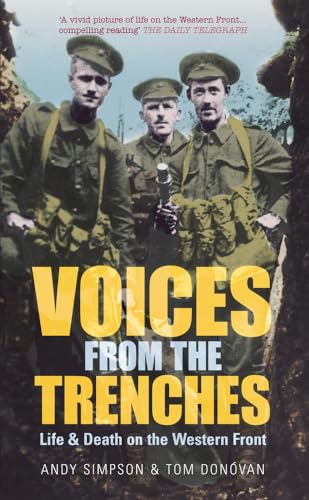 9780752439051: Voices from the Trenches: Life & Death on the Western Front