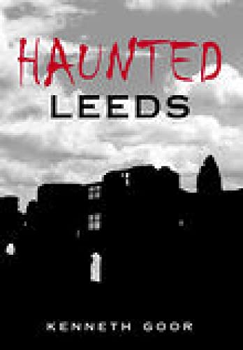 Beispielbild fr Haunted Leeds zum Verkauf von WorldofBooks