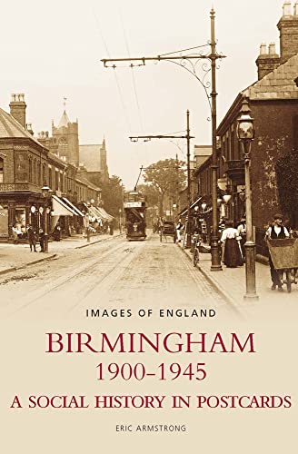 Beispielbild fr Birmingham 1900-1945: A Social History in Postcards, Images of England zum Verkauf von WorldofBooks