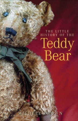 Stock image for The Little History of the Teddy Bear for sale by Front Cover Books