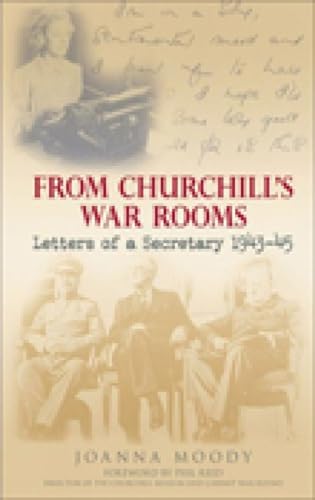 Stock image for From Churchills War Rooms Letters of a Secretary 1943-45 for sale by Amazing Book Company