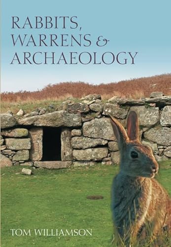 9780752441030: Rabbits, Warrens and Archaeology