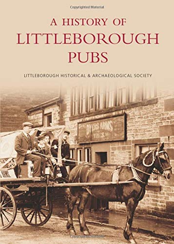 Imagen de archivo de A History of Littleborough Pubs (Images of England S) a la venta por Revaluation Books